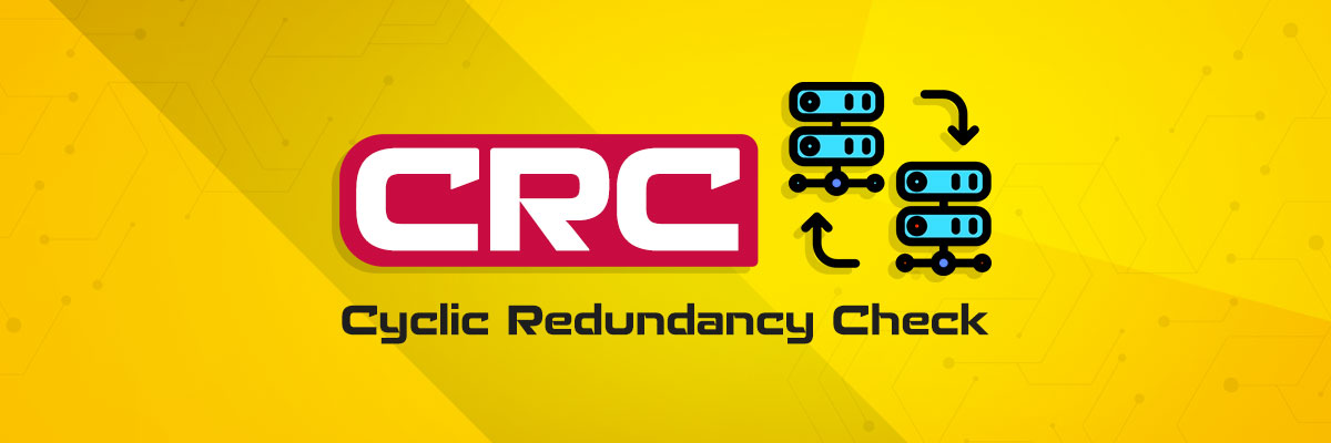 CRC یا Cyclic Redundancy Check چیست؟